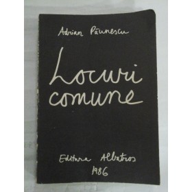  LOCURI  COMUNE  202 poezii noi  -  ADRIAN  PAUNESCU  (Dedicatie si  Autograf)  